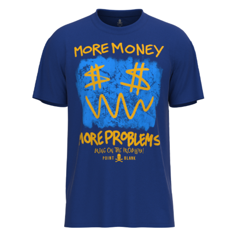 POINT BLANK MORE MONEY MORE PROBLEM T-SHIRT