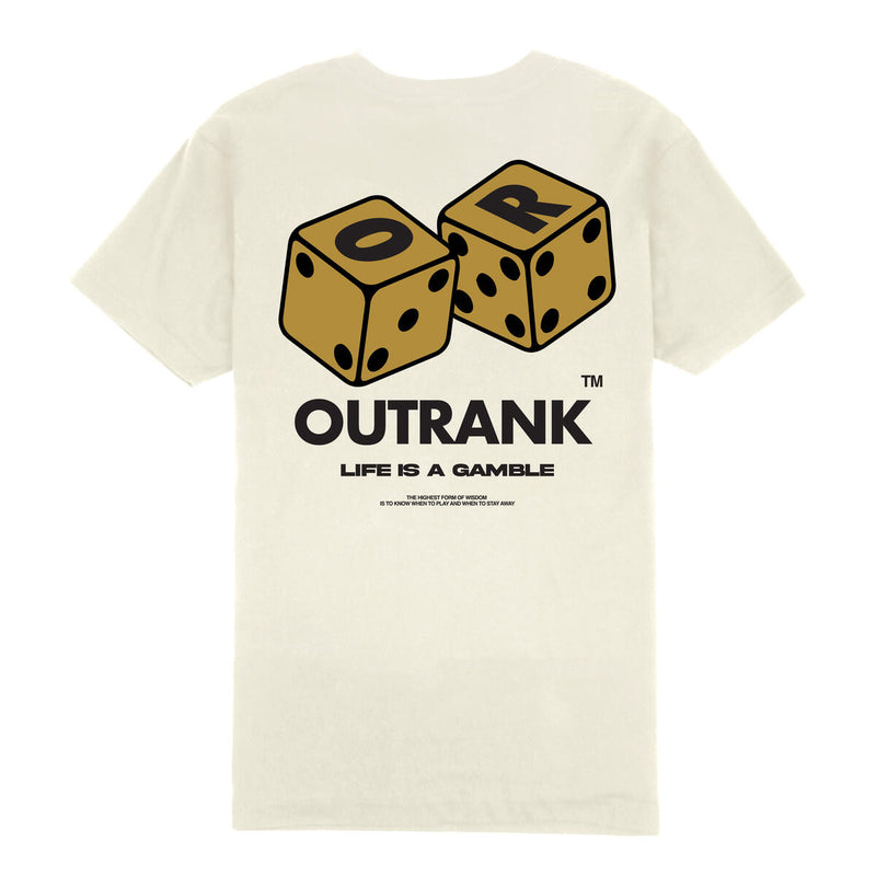 OUTRANK LIFE IS A GAMBLE T-SHIRT