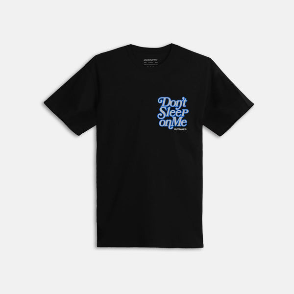 OUTRANK Don’t Sleep On Me T-Shirt