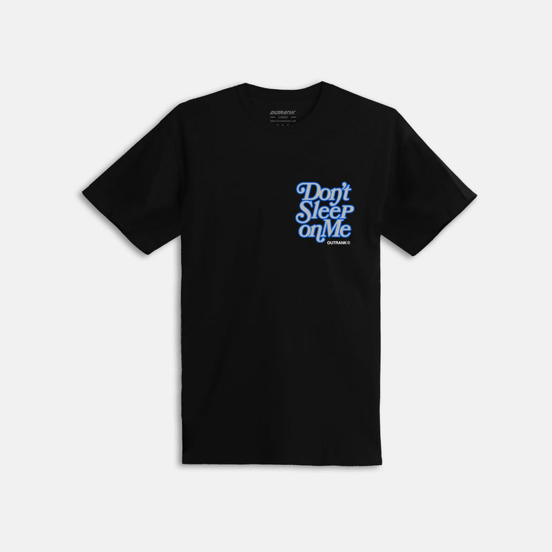 OUTRANK Don’t Sleep On Me T-Shirt