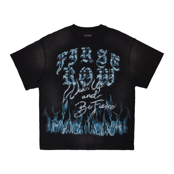 FIRST ROW WAKE UP AND BE FIERCE FLAME T-SHIRT