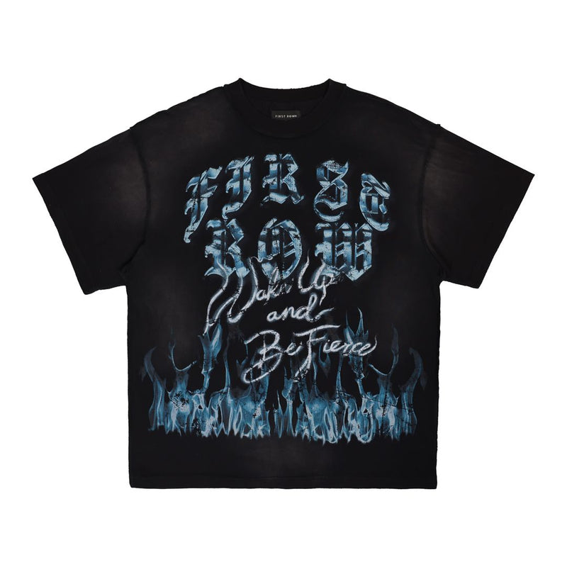 FIRST ROW WAKE UP AND BE FIERCE FLAME T-SHIRT