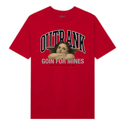 Outrank Goin For Mines  T-Shirt